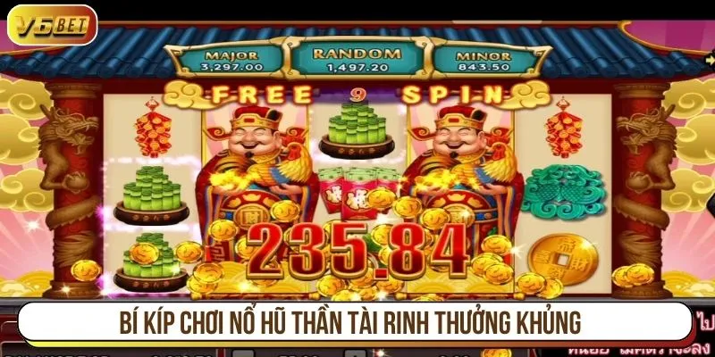 Bí kíp chơi nổ hũ thần tài rinh thưởng khủng