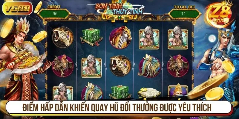 Điểm hấp dẫn khiến quay hũ đổi thưởng được yêu thích