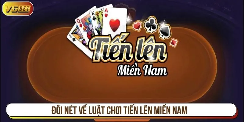 Đôi nét về luật chơi tiến lên miền Nam