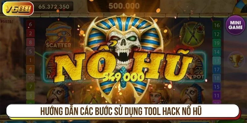 Hướng dẫn các bước sử dụng tool hack nổ hũ