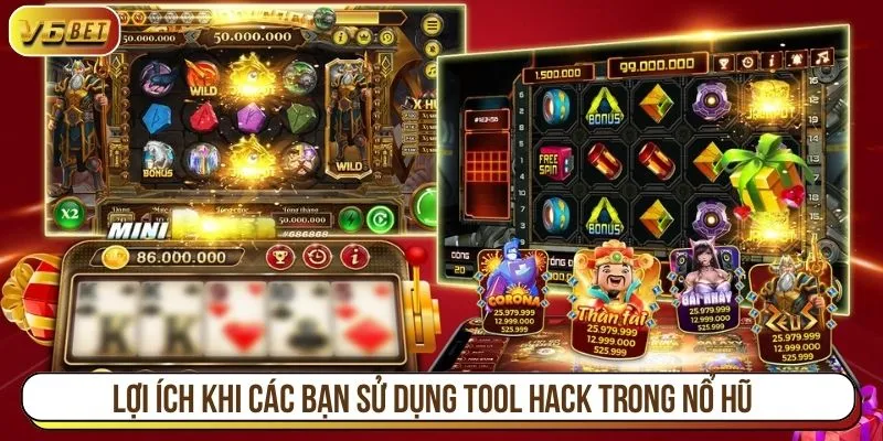 Lợi ích khi các bạn sử dụng tool hack trong nổ hũ