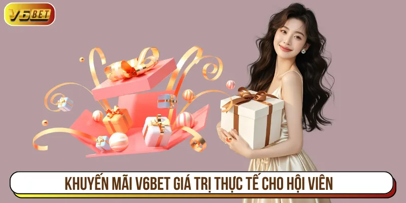 Sự kiện ưu đãi V6BET nâng cao giá trị nguồn vốn