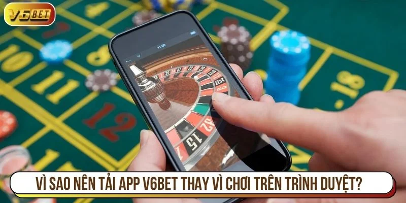 Tải app V6BET giúp đảm bảo tốc độ truy cập trò chơi