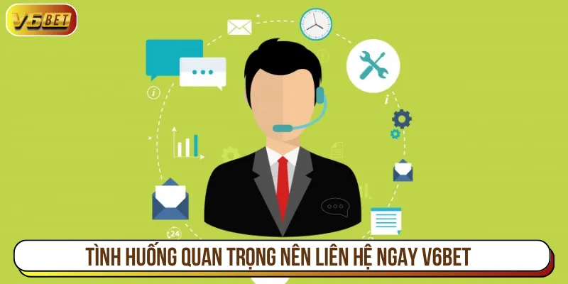 Tình huống phổ biến nên kết nối để xử lý nhanh chóng